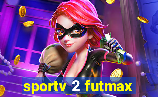 sportv 2 futmax